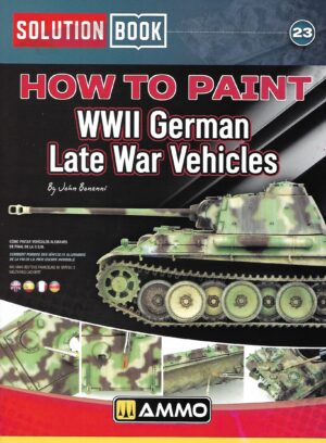 Solution Book 23 How to Paint WWII German Late War Vehicles