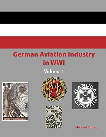German Aviation Industry in WW1 Volume 1