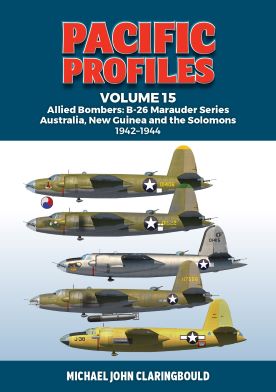 Pacific Profiles Vol 15 Allied Bombers: B-26 Marauder series