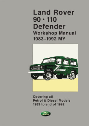 Land Rover 90 110 Defender 1983-1992 Workshop Manual