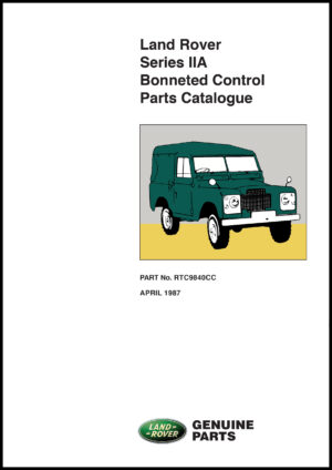 Land Rover Series IIA Bonneted Control Parts Catalogue (RTC9840CC)