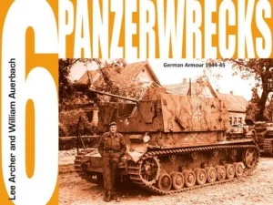 Panzerwrecks 6. German Armour 1944-45