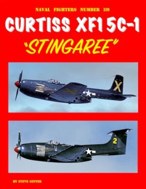Naval Fighters 119. Curtiss XF15C-1 Stingaree
