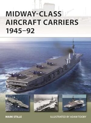 NVG 331. Midway-Class Aircraft Carriers 1945-92