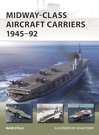 NVG 331. Midway-Class Aircraft Carriers 1945-92