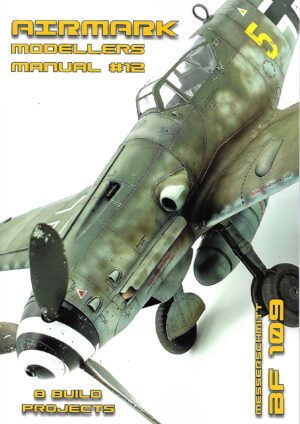 Modellers Manual 12. Messerschmitt Bf 109