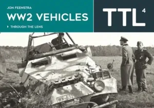 TTL 4.Through the Lens WW2 Vehicles