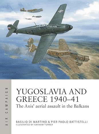Air Campaign 48. Yugoslavia and Greece 1940-41