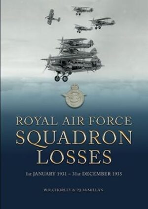 Royal Air Force Squadron Losses: 1st January 1931 - 31st December 1935