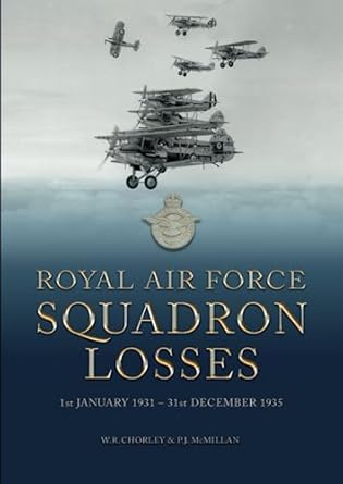 Royal Air Force Squadron Losses: 1st January 1931 - 31st December 1935