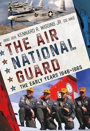 The Air National Guard. The Early Years 1946-1965