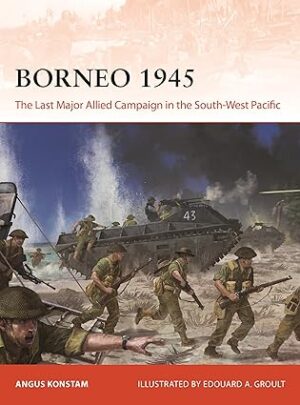 Campaign 406. Borneo 1945