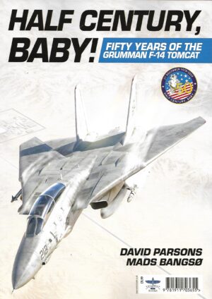 Half Century Baby ! Fifty Years of the Grumman F-14 Tomcat
