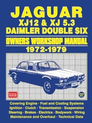 Jaguar XJ12 & XJ 5.3 Daimler Double Six Owners Workshop Manual 1972-1979