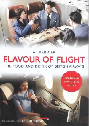 Flavour of Flight. The Food and Drink of British Airways