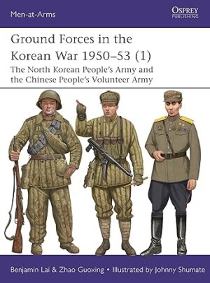 Men at Arms 560. German Forces in the Korean War 1950-53 Part 1