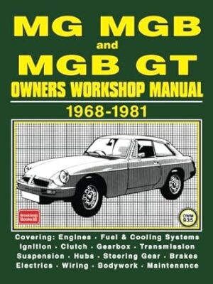 MG MGB and MGB GT 1968-1981 Owners Workshop Manual