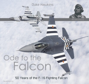 Ode to the Falcon 50 Years of the F-16 Fighting Falcon