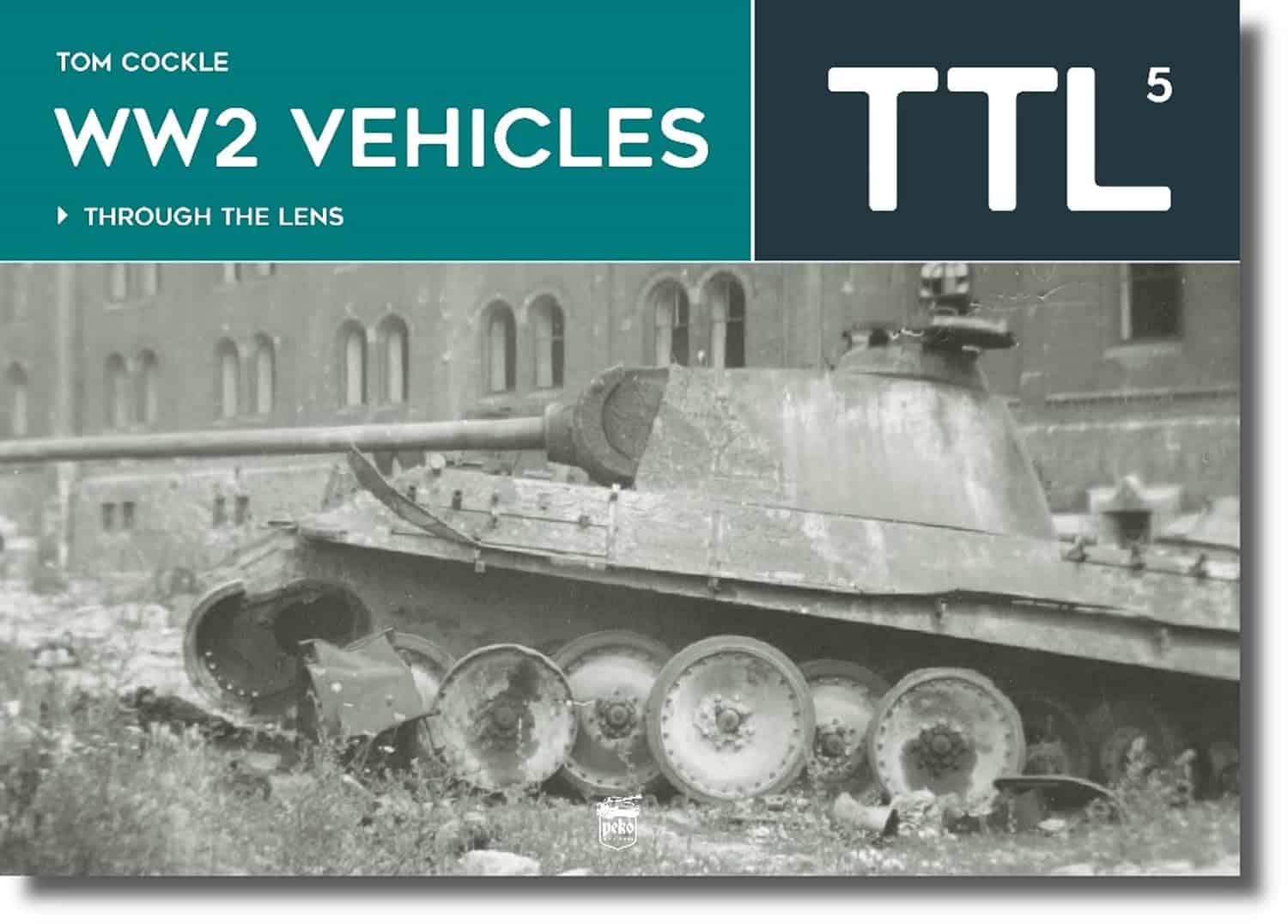WW2 Vehicles through the Lens Volume 5