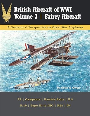 British Aircraft of WW1 Volume 3 Fairey Aircraft
