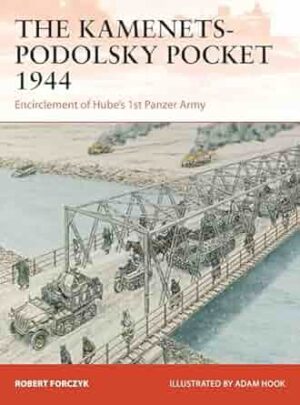 Campaign 411.The Kamenets-Podolsky Pocket 1944