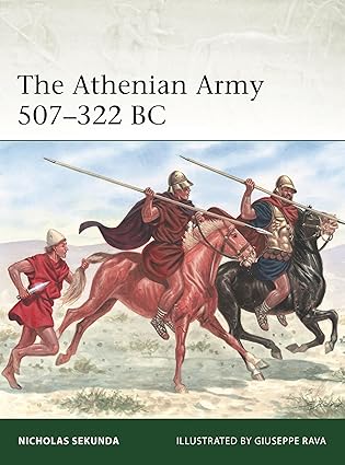 Elite 259. The Athenian Army 507-322 BC