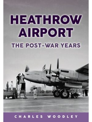 Heathrow Airport The Post-War Years
