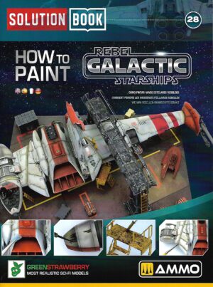 Solution Book 28. How to Paint Rebel Galactic Starships (AMIG 6533)