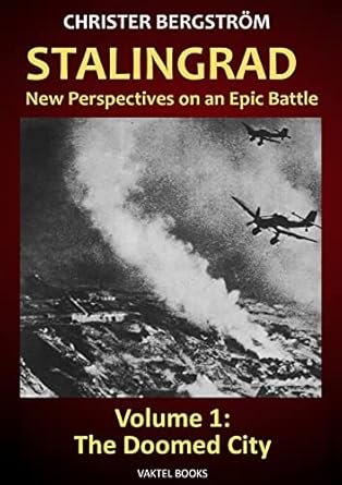 Stalingrad New Perspectives on an Epic Battle Volume 1