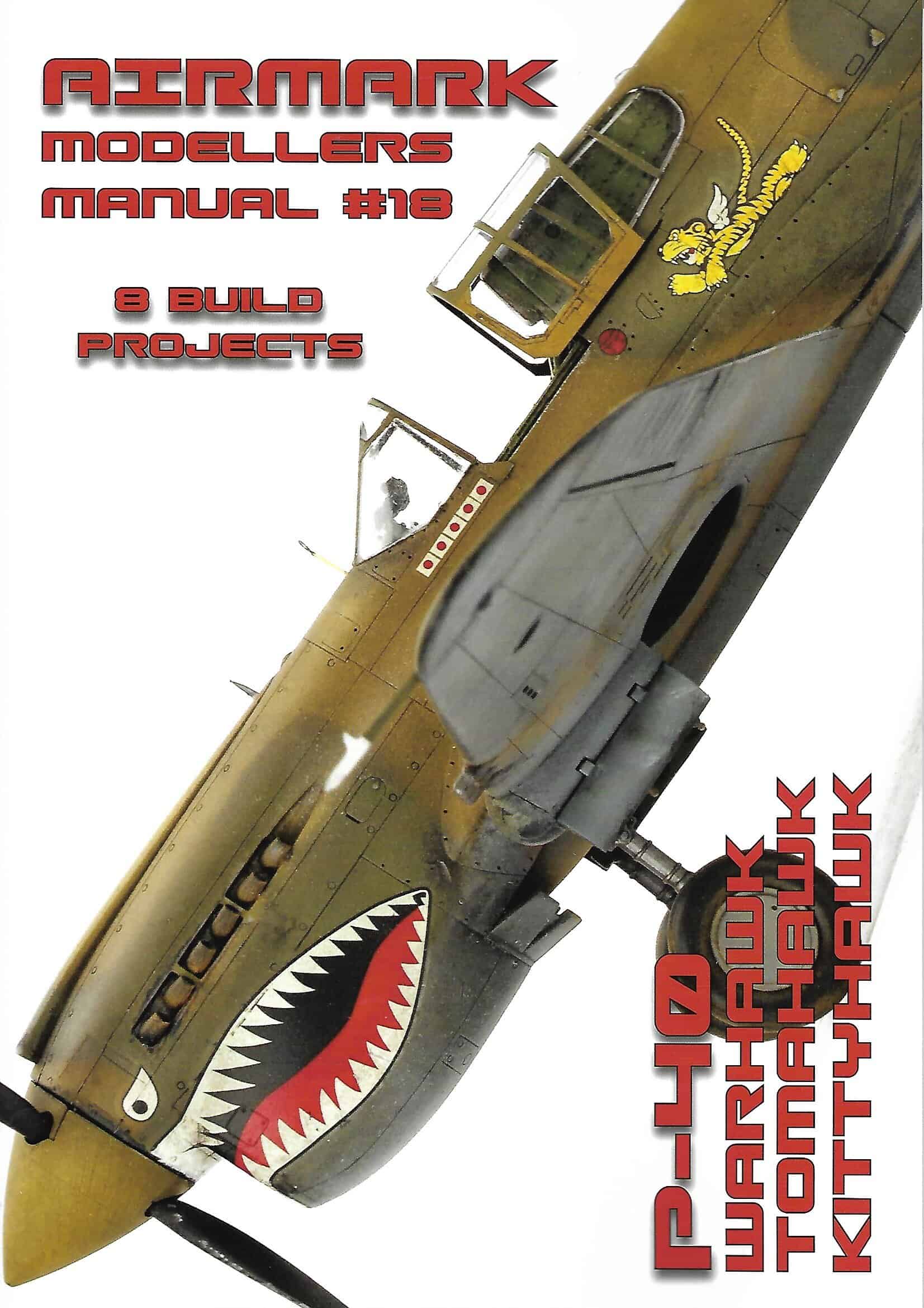Modellers Manual 18. P-40 Warhawk, Tomahawk, Kittyhawk