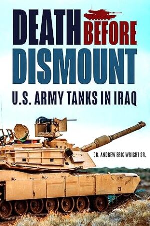 Death Before Dismount U.S Army Tanks in Iraq