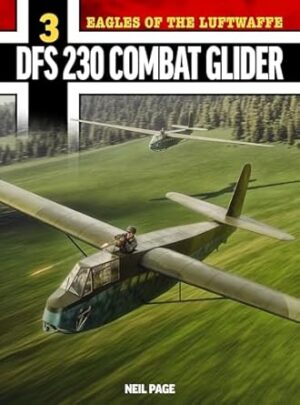 Eagles of the Luftwaffe 3. DFS 230 Combat Glider