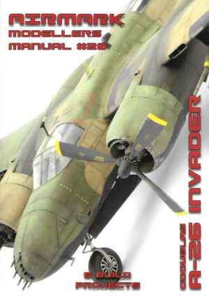 Modellers Manual 20. Douglas A-26 Invader
