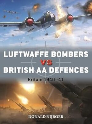 Duel 145. Lufwaffe Bombers versus British AA Defences Britain 1940-41