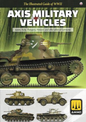 The Illustrated Guide to Axis Military Vehicles