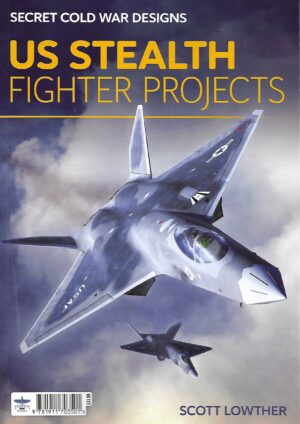 Secret Cold War Designs US Stealth Fighter Projects