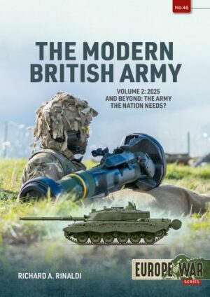 The Modern British Army Volume 2 : 2025 and Beyond