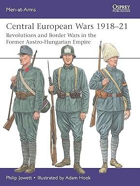 Men at Arms 563 . Central European Wars 1918–21