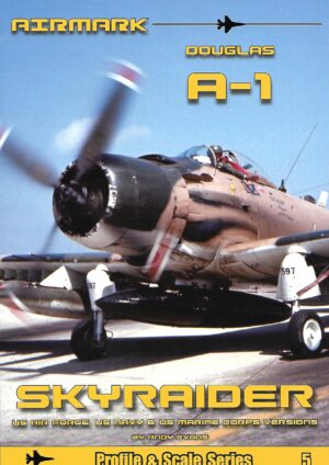 Profile and Scale 5. Douglas A-1 Skyraider