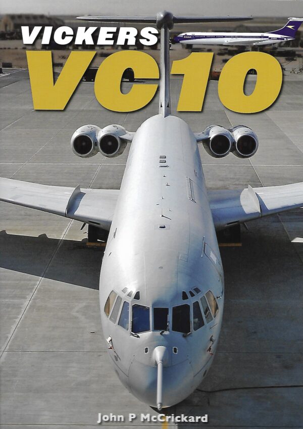 Vickers VC10. The Full Story of the VC19 Super VC10 and RAF VC10 ...