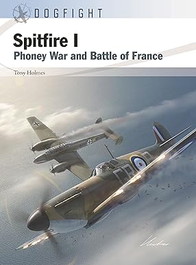 Dogfight 13. Spitfire I: Phoney War and Battle of France