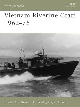 New Vanguard 128. Vietnam Riverine Craft 1962-75