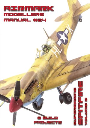 Modellers Manual 24 Supermarine Spitfire Volume 2