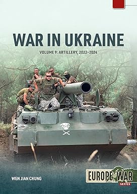 Europe at War 52. War in Ukraine Volume 9. Soviet Designed Artillery Systems