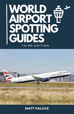 World Airport Spotting Guides Third Edition