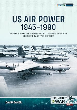 Technology at War 7. US Air Power 1945-1990 Volume 2 Bombers 1945-1949