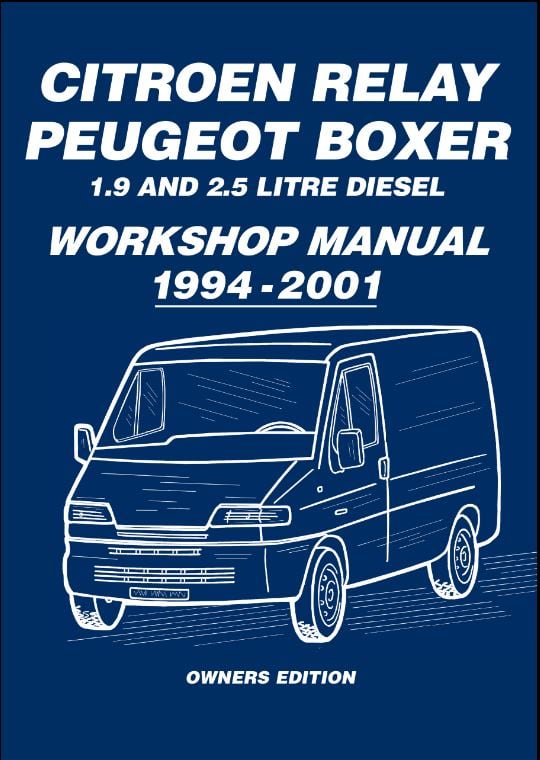 Citroen Relay Peu Box.1.9/2.5 94/01 Workshop Manual