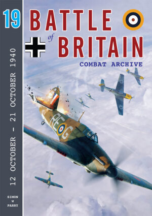 Battle of Britain Combat Archive - Volume 19