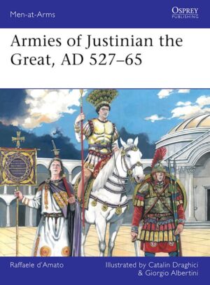 MAA 564 Armies Of Justinian The Great,AD 527-65