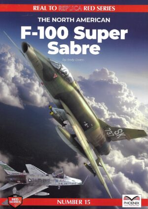 Real to Replica Red Series 15. The North American F-100 Super Sabre